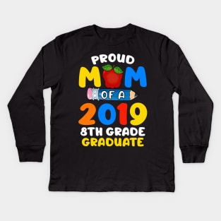 Womens Proud Mom Of A 2019 8th Grade Graduate shirts Funny Gift Kids Long Sleeve T-Shirt